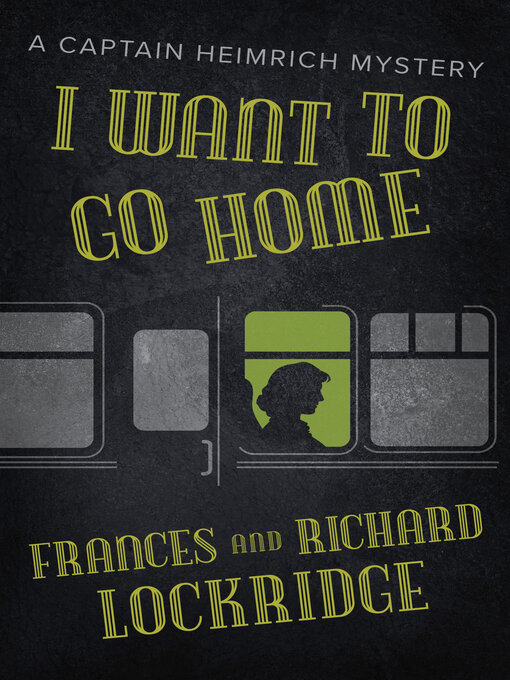 Title details for I Want to Go Home by Frances Lockridge - Available